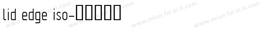lid edge iso字体转换